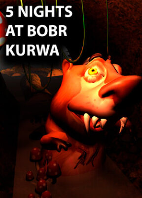 5 NIGHTS AT BOBR KURWA
